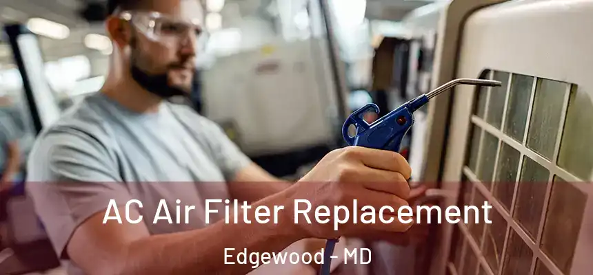  AC Air Filter Replacement Edgewood - MD