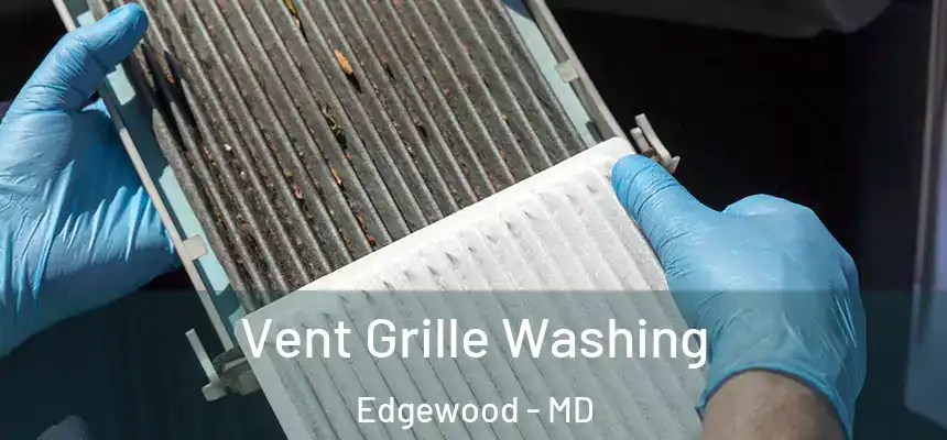  Vent Grille Washing Edgewood - MD
